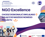 Trwa rekrutacja do projektu NGO Excellence - wspieranie jakości i dostępności usług świadczonych przez organizacje pozarządowe