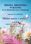 Blisko natury i tradycji - spotkanie z Jolantą Tworek i promocja najnowszych książek dla dzieci
