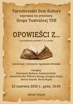 Opowieści na zakończenie sezonu teatralnego w TDK