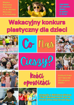 WAKACYJNY KONKURS PLASTYCZNY "CO NAS CIESZY? - KOŚCI OPOWIEŚCI"