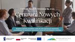 "Centrum nowych kwalifikacji!"