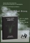 "Czarny mrok. Grota" - spotkanie z Aleksandrą Kowal-Brzozą