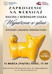 Wernisaż wystawy ceramiki dekoracyjnej pt. "Wypatrzone w glinie"