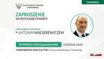 30.03 (poniedziałek) Spotkanie z wiceprzewodniczącym PiS Antonim Macierewiczem w Tarnobrzegu |