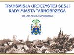 Transmisja Uroczystej Sesji Rady Miasta Tarnobrzega