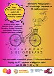 Biblioteka Pedagogiczna zaprasza na 10. Rajd Rowerowy "Odjazdowy Bibliotekarz"