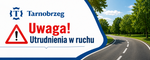 Uwaga! Nastąpią utrudnienia w ruchu w związku z budową drogi ul. Wakacyjnej