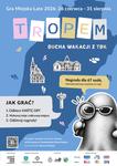 TROPEM DUCHA WAKACJI W TDK - RODZINNA GRA MIEJSKA RUSZA JUŻ ZA KILKA DNI!
