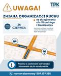 UWAGA! ZMIANA ORGANIZACJI RUCHU NA SKRZYŻOWANIU ULIC SIKORSKIEGO I SIENKIEWICZA