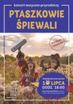 10.07 (piątek) Ptaszkowie Śpiewali, czyli wyjątkowy koncert dla dzieci |