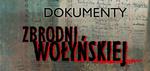 DOKUMENTY ZBRODNI WOŁYŃSKIEJ - Muzeum - Zamek Tarnowskich w Tarnobrzegu
