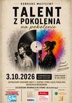 Konkurs muzyczny "Talent z pokolenia na pokolenie"