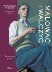 "Malować i walczyć. Franciszek Frączek - Słońcesław z Żołyni"