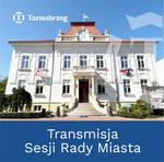 Transmisja XLII sesji Rady Miasta Tarnobrzega